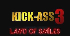 Kick-Ass 3 - Land of Smiles Movie Trailer (Chloë Grace Moretz, Aaron Taylor-Johnson)