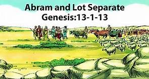 Abram and Lot Separate | Genesis:13-1-13 | Study of Genesis