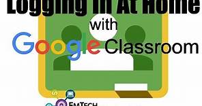 Student Login Google Classroom at Home