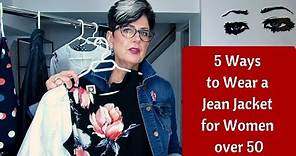 5 WAYS TO WEAR A JEAN JACKET FOR WOMEN OVER 50