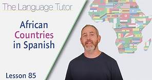 African Countries in Spanish | The Language Tutor *Lesson 85*