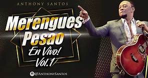 No Te Vayas – Anthony Santos – Merengues Pesao En Vivo! Vol 1