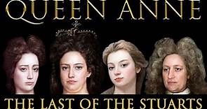Queen Anne-The Last of the Stuarts-English Monarchs