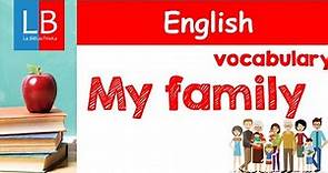 MY FAMILY. Vocabulario en inglés para niños ✔👩‍🏫 PRIMARIA