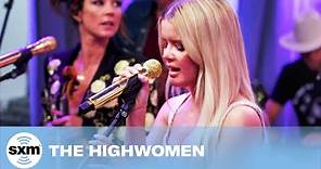 The Highwomen - Highwomen (Live @SiriusXM)