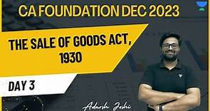 The Sale of Goods Act, 1930 | Day 3 | Adarsh Joshi