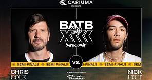 BATB 13: Chris Cole Vs. Nick Holt - Semifinals | Presented By Cariuma