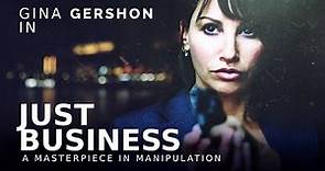 Just Business (2008) | Full Movie | Gina Gershon | Jonathan Watton | Earl Pastko