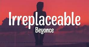Beyoncé - Irreplaceable (Lyrics)