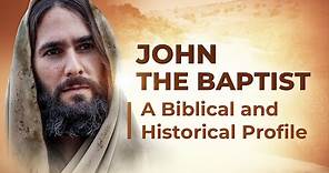 John the Baptist: A Biblical and Historical Profile - 119 Ministries