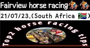 Fairview horse racing | 21/07/23 | South Africa🇿🇦 | Top2 horse racing tips | Racing tips today |