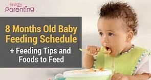 8 Month Old Baby Feeding Schedule, Recipes And Tips