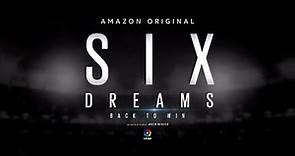 Six Dreams, Back to Win - Tráiler Oficial Temporada 2 | Amazon Prime Video