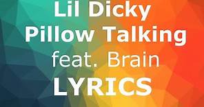 Lil Dicky - Pillow Talking feat. Brain (OFFICIAL LYRICS) HQ with music