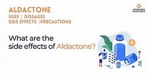 What are the side effects of Aldactone?