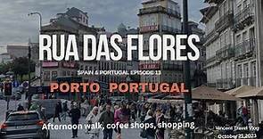 Rua Das Flores, Flower Street, Porto