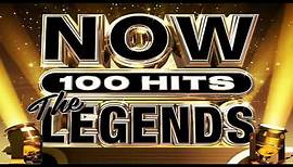 NOW 100 HITS I THE LEGENDS I THE BEST OF MUSIC ALBUM