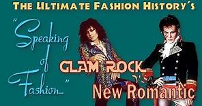 SPEAKING of FASHION: Glam Rock vs. New Romantic