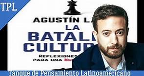 La Batalla Cultural. Agustín Laje.