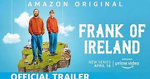 Frank of Ireland | New Comedy Series 2021 | Official Trailer | Amazon Originals