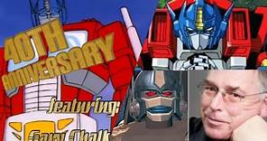 40 Years of Transformers [Featuring: Garry Chalk]