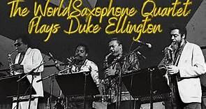 The World Saxophone Quartet Plays Duke Ellington's Come Sunday