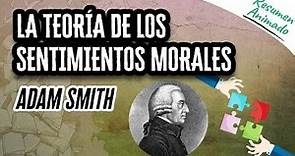La Teoría de los Sentimientos Morales de Adam Smith | Resúmenes de Libros