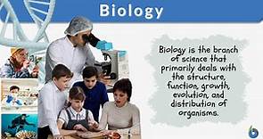 Biology - Definition & Meaning, Examples, Branches and Principles