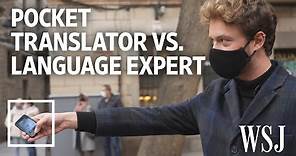 Can a Pocket Translator Beat a Real Translator? We Tested It. | WSJ
