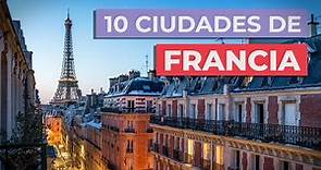 10 Ciudades de Francia 🇫🇷 | Imprescindibles