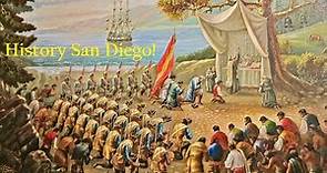 San Diego History-The 1769 Conquest & The Founding of Mission San Diego de Alcalá by Junipero Serra