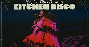 Sophie Ellis-Bextor - Sophie Ellis-Bextor's Kitchen Disco (Live At The London Palladium)