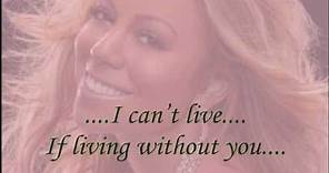 MARIAH CAREY :-: I CAN'T LIVE IF LIVING IS WITHOUT YOU LYRICS