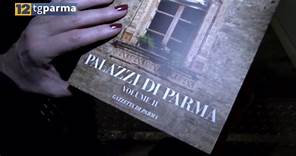 Al Palazzo del Governatore la presentazione del libro sui Palazzi di Parma in vendita da domani con la Gazzetta