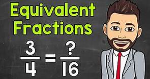 Equivalent Fractions | Math with Mr. J