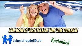 Konto Registrierung und Aktivierung [KOSTENLOS] | Lebensfreude50.de