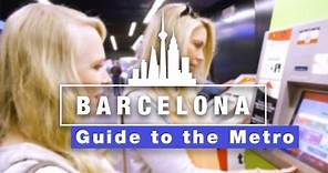 How To Use Barcelona Metro & Getting Around the City