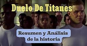 "Duelo de Titanes" (Remember the Titans) Una Historia de Rivalidad y Racismo / Resumen y Análisis