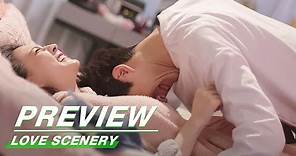 Preview: Love Scenery EP29 | 良辰美景好时光 | iQiyi