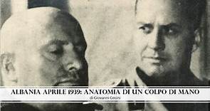 ALBANIA APRILE 1939 : ANATOMIA DI UN COLPO DI MANO di Giovanni Cecini
