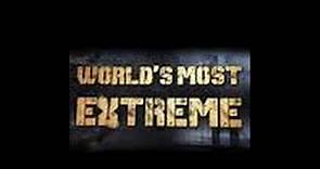 Worlds Most Extreme - TV Series