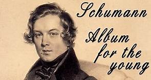 Schumann - Album for the young | Classical Music