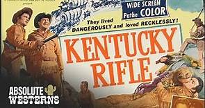 Kentucky Rifle (1955) | Full Classic Western Movie | Absolute Westerns