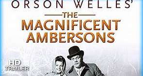 The Magnificent Ambersons (1942) Trailer | Directors: Orson Welles