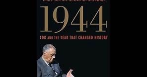 1944: FDR and the Year that Changed History