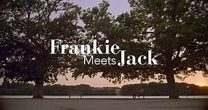 Frankie Meets Jack Trailer | TUBI