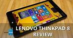 Lenovo ThinkPad 8 Review