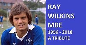 RAY WILKINS - FOOTBALL LEGEND 1956 - 2018