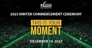 George Mason University | Winter 2023 Commencement Ceremony | Thursday, December 14th - 9:30am EST