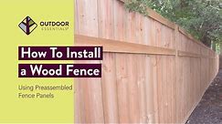 How to Build a Fence using Pre-assembled Fence Panels